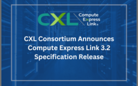 CXL 3.2 规范发布：针对内存设备优化，扩展安全性